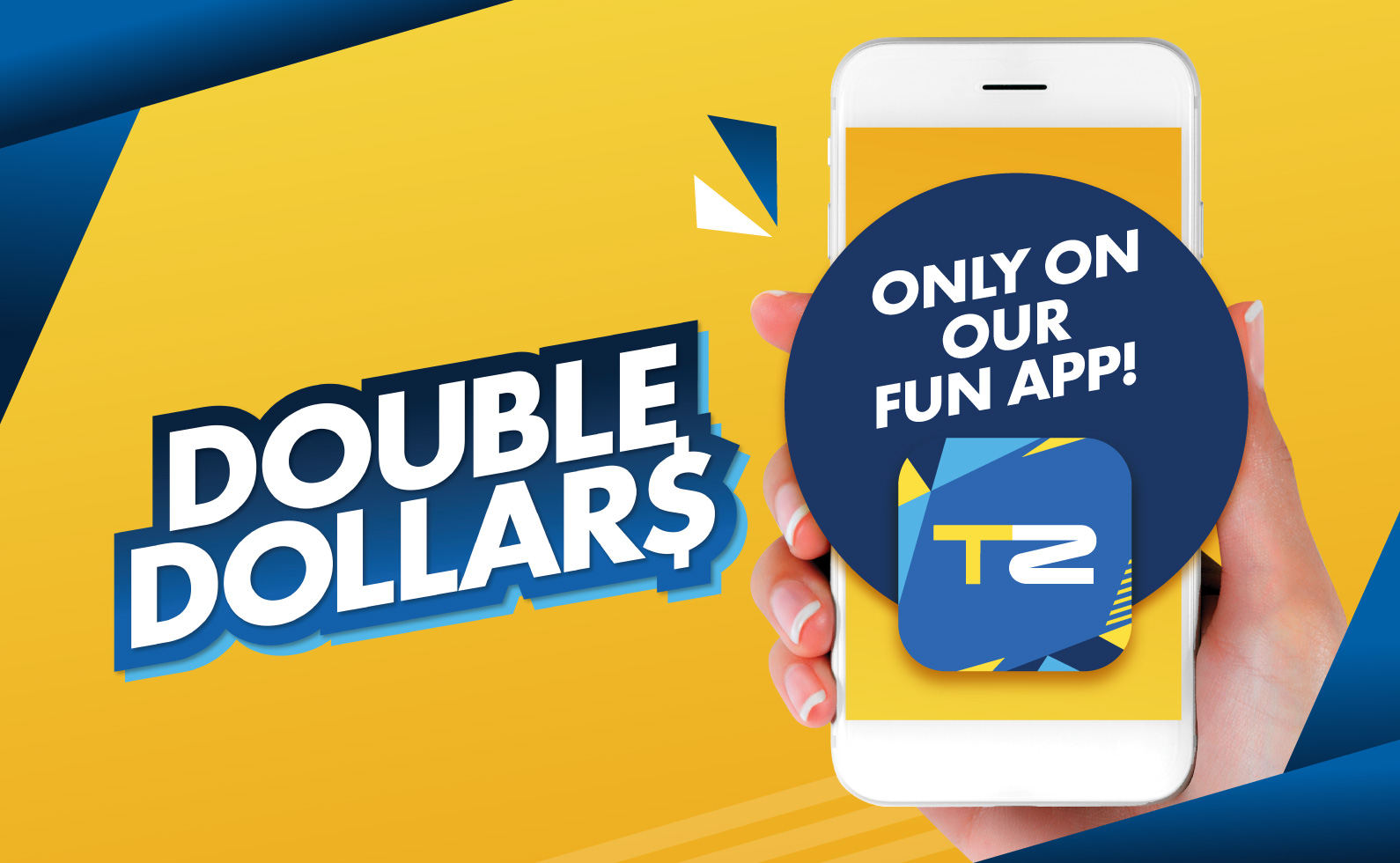 App Exclusive Double Dollars